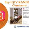 Buy IGTV RANDOM Comments