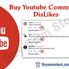Buy Youtube Comments DisLikes