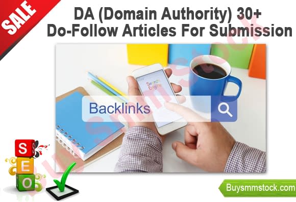 DA Domain Authority 30+ Do-follow Articles for Submission